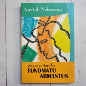 Saage tuttavaks tundmatu armastus . Anatoli Nekrassov