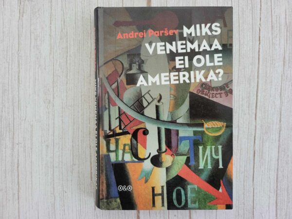 Miks Venemaa ei ole Ameerika . Andrei Paršev