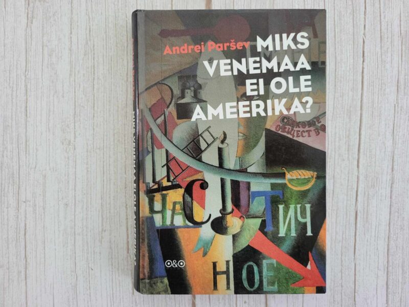 Miks Venemaa ei ole Ameerika . Andrei Paršev