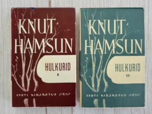 Hulkurid I ja II . Knut Hamsun
