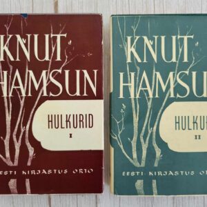 Hulkurid I ja II . Knut Hamsun