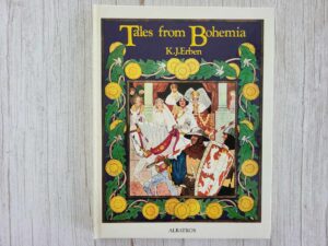 Tales from Bohemia . K. J. Erben