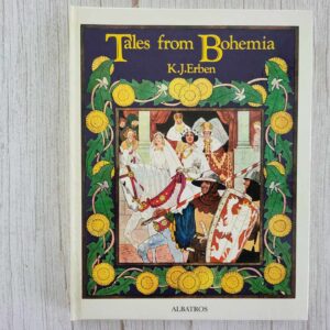 Tales from Bohemia . K. J. Erben