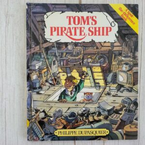 Tom's Pirate Ship .  Philippe Dupasquier