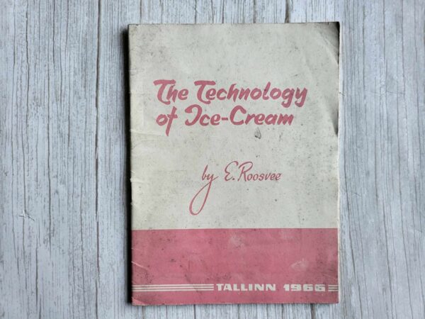 The Technology of Ice-Cream . Roosvee 1966