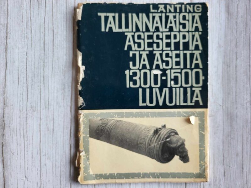 122365341 Tallinnalaisia aseseppiä ja aseita 1300-1500-luvuilla