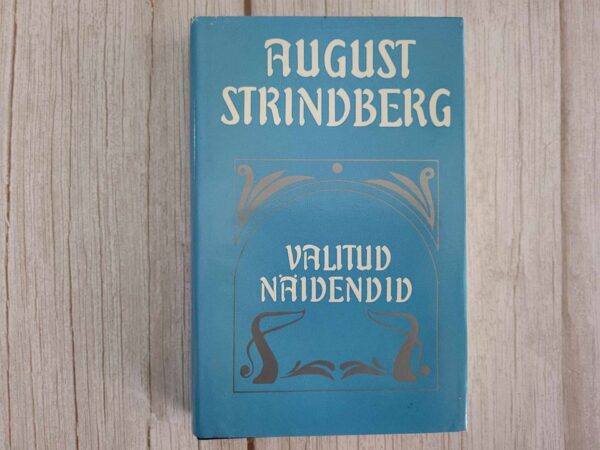 Valitud näidendid . August Strindberg