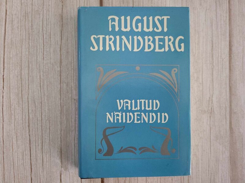 Valitud näidendid . August Strindberg