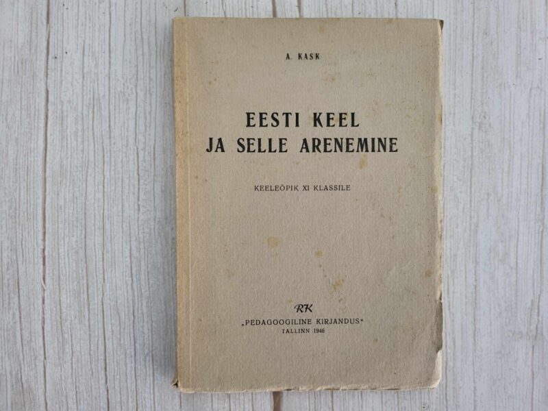 Eesti keel ja selle arenemine . Arnold Kask