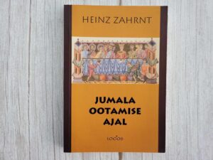 Jumala ootamise ajal . Heinz Zahrnt