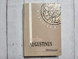 Pihtimused . Aurelius Augustinus