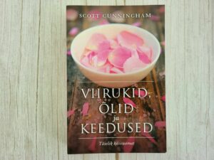Viirukid õlid ja keedused . Scott Cunningham