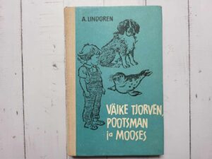 Väike Tjorven Pootsman ja Mooses . Astrid Lindgren