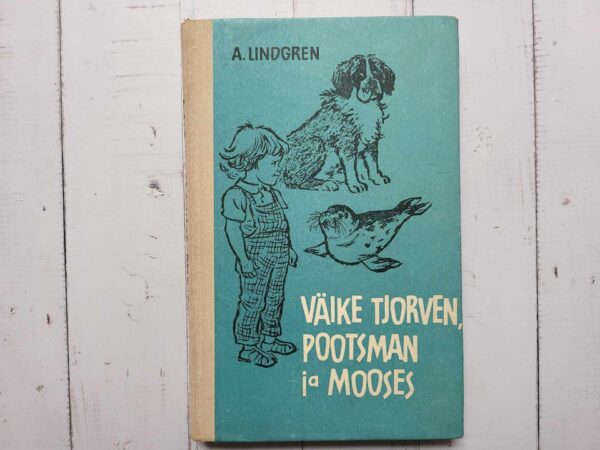 Väike Tjorven Pootsman ja Mooses . Astrid Lindgren
