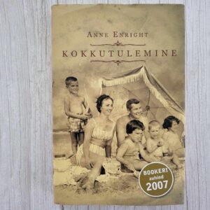 Kokkutulemine . Anne Enright
