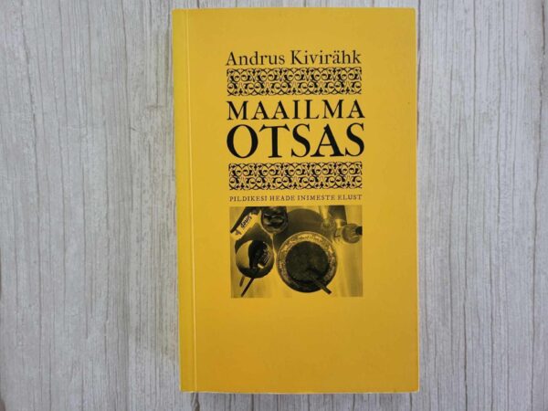 Maailma otsas . Andrus Kivirähk