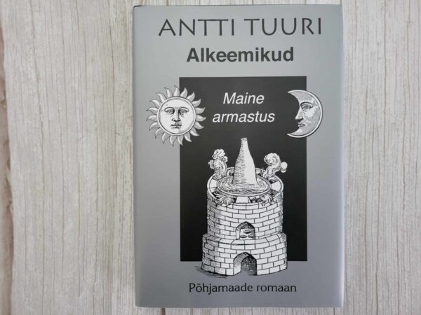 Alkeemikud . Antti Tuuri