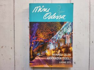 Minu Odessa . Loone Ots
