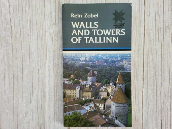 Walls and towers of Tallinn . Rein Zobel