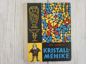 Kristallmehike . Ion Ionescu