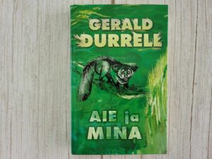 Aie ja mina . Gerald Durrell