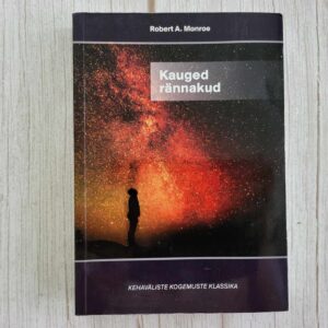Kauged rännakud . Robert A. Monroe