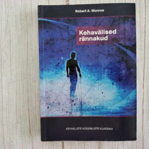 Kehavälised rännakud . Robert A. Monroe