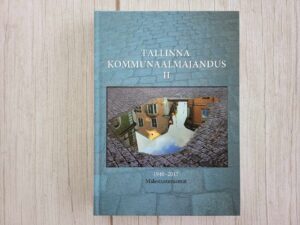 Tallinna kommunaalmajandus II 1940-2017