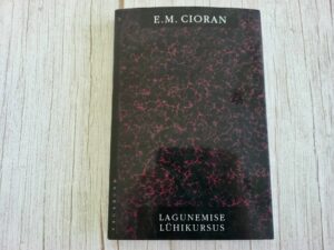 Lagunemise lühikursus . Emil Mihai Cioran