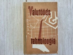 Valutööde tehnoloogia . Pavel Bidulja