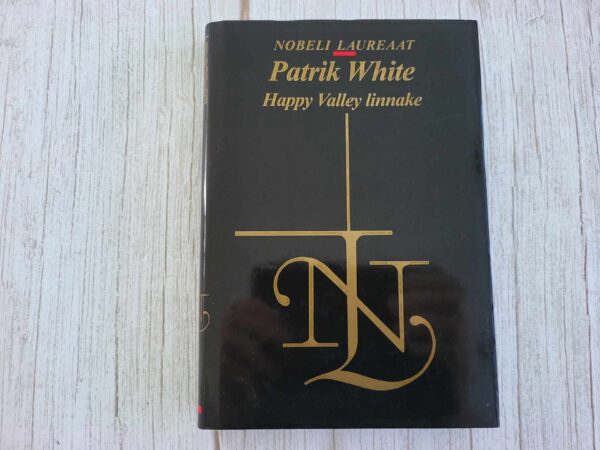 Happy Valley linnake . Patrick White