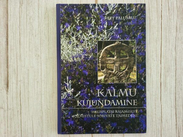 Kalmu kujundamine . Reet Palusalu