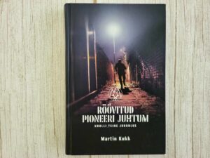 Röövitud pioneeri juhtum . Martin Kukk