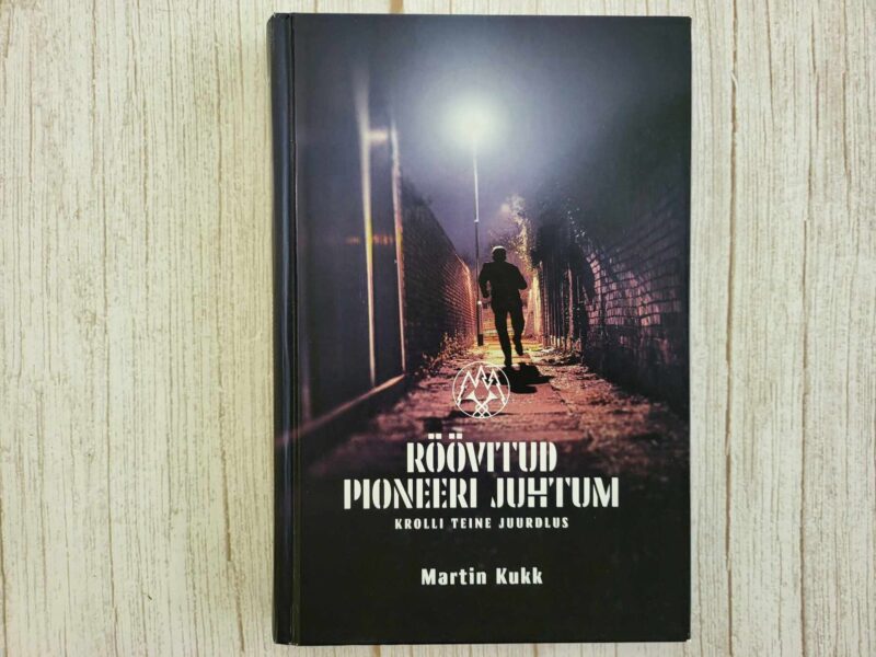 122791754 Röövitud pioneeri juhtum . Martin Kukk