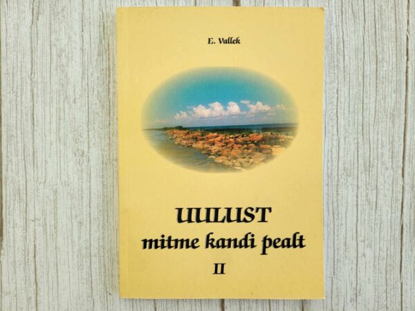 Uulust mitme kandi pealt II . Eevi Vallek