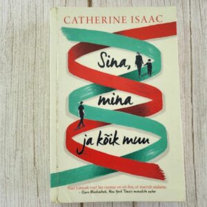 Sina mina ja kõik muu . Catherine Isaac