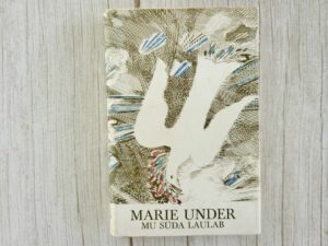 Mu süda laulab . Marie Under
