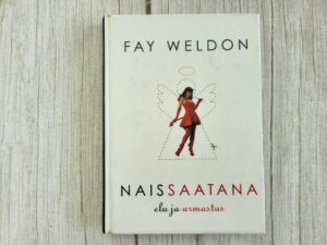 Naissaatana elu ja armastus . Fay Weldon