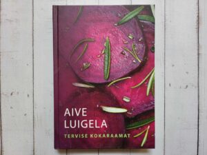 Tervise kokaraamat . Aive Luigela