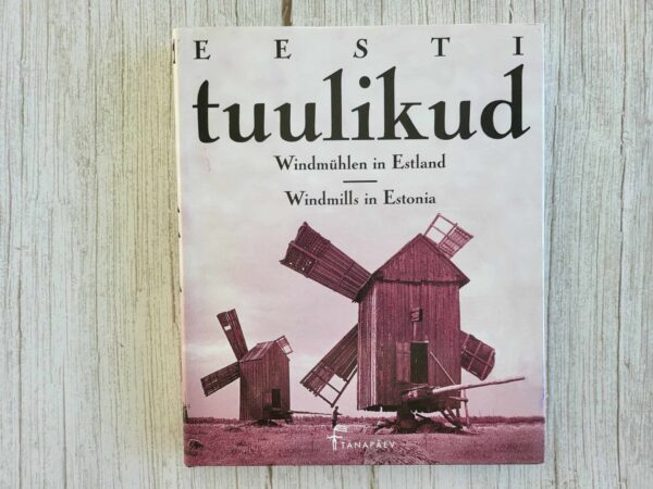 Eesti tuulikud Windmühlen in Estland Windmills in Estonia