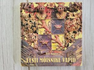 Eesti mõisnike vapid . Tiit Saare