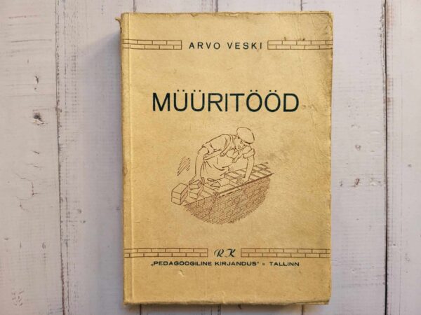 Müüritööd . Arvo Veski
