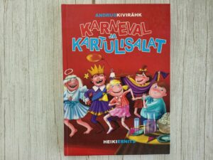 Karneval ja kartulisalat . Andrus Kivirähk