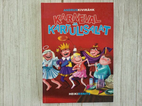 Karneval ja kartulisalat . Andrus Kivirähk