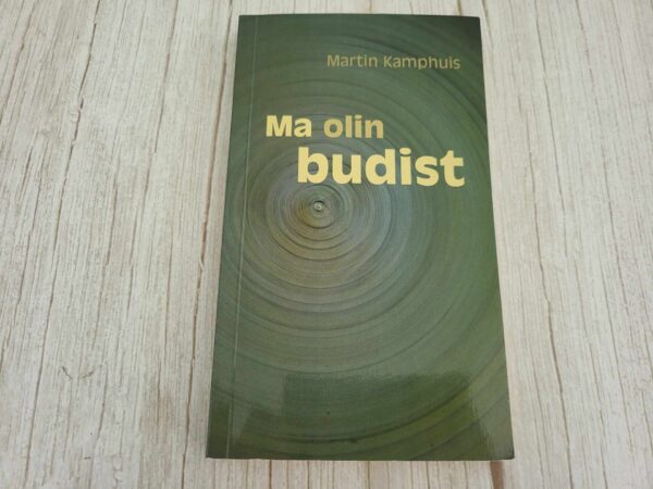 Ma olin budist . Martin Kamphuis