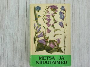 Metsa- ja niidutaimed . Maret Kask, Vilma Kuusk, Silvia Talt
