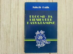 Ploomi- ja kirsipuude kasvatamine . Jakob Palk