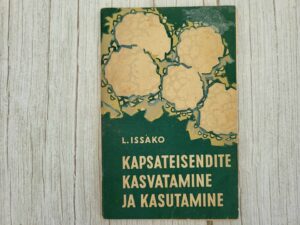 Kapsateisendite kasvatamine ja kasutamine