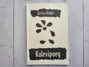 Kalevipoeg . Kerttu Rakke