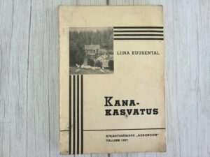 Kanakasvatus . Liina Kuusental 1937
